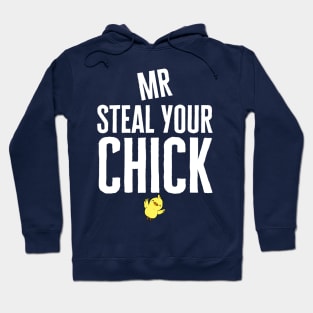 Mr Steal Your Chick Hoodie